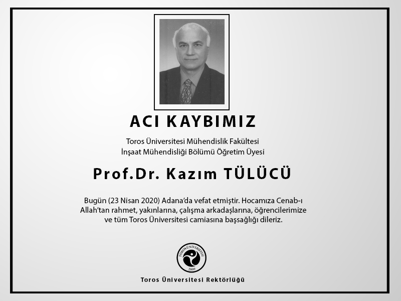 Prof. Dr. Kazım TÜLÜCÜ'yü Kaybettik