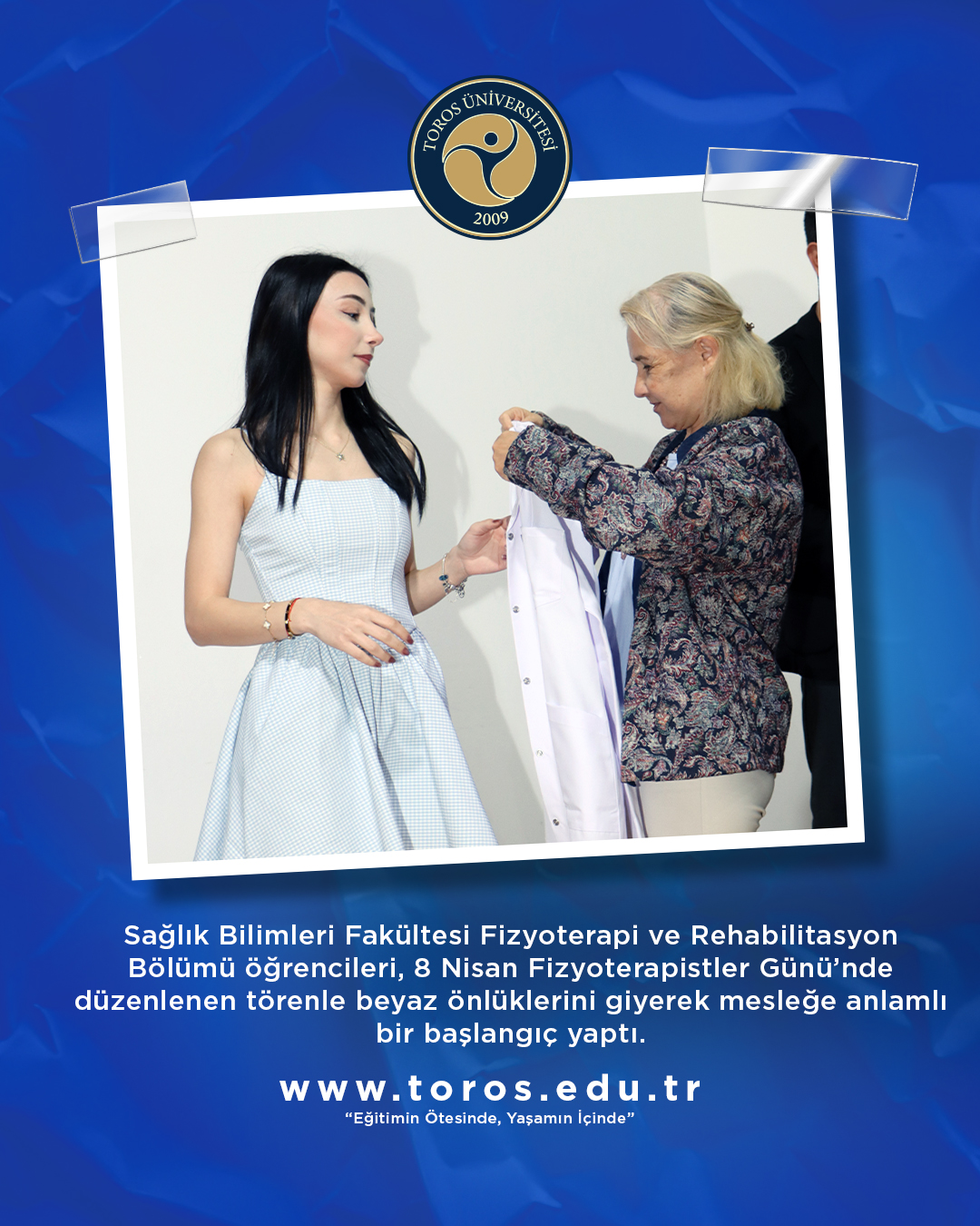 TOROS ÜNİVERSİTESİ’NDE ÇİFTE KUTLAMA: GENÇ FİZYOTERAPİSTLER GÜNÜ’NDE ÖNLÜK GİYDİ