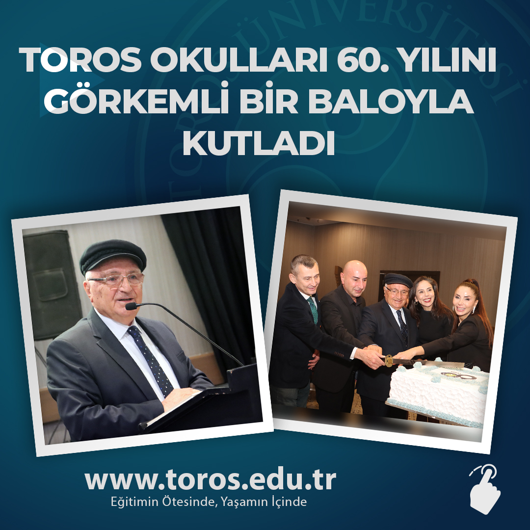 TOROS OKULLARI 60. YILINI GÖRKEMLİ BİR BALOYLA KUTLADI