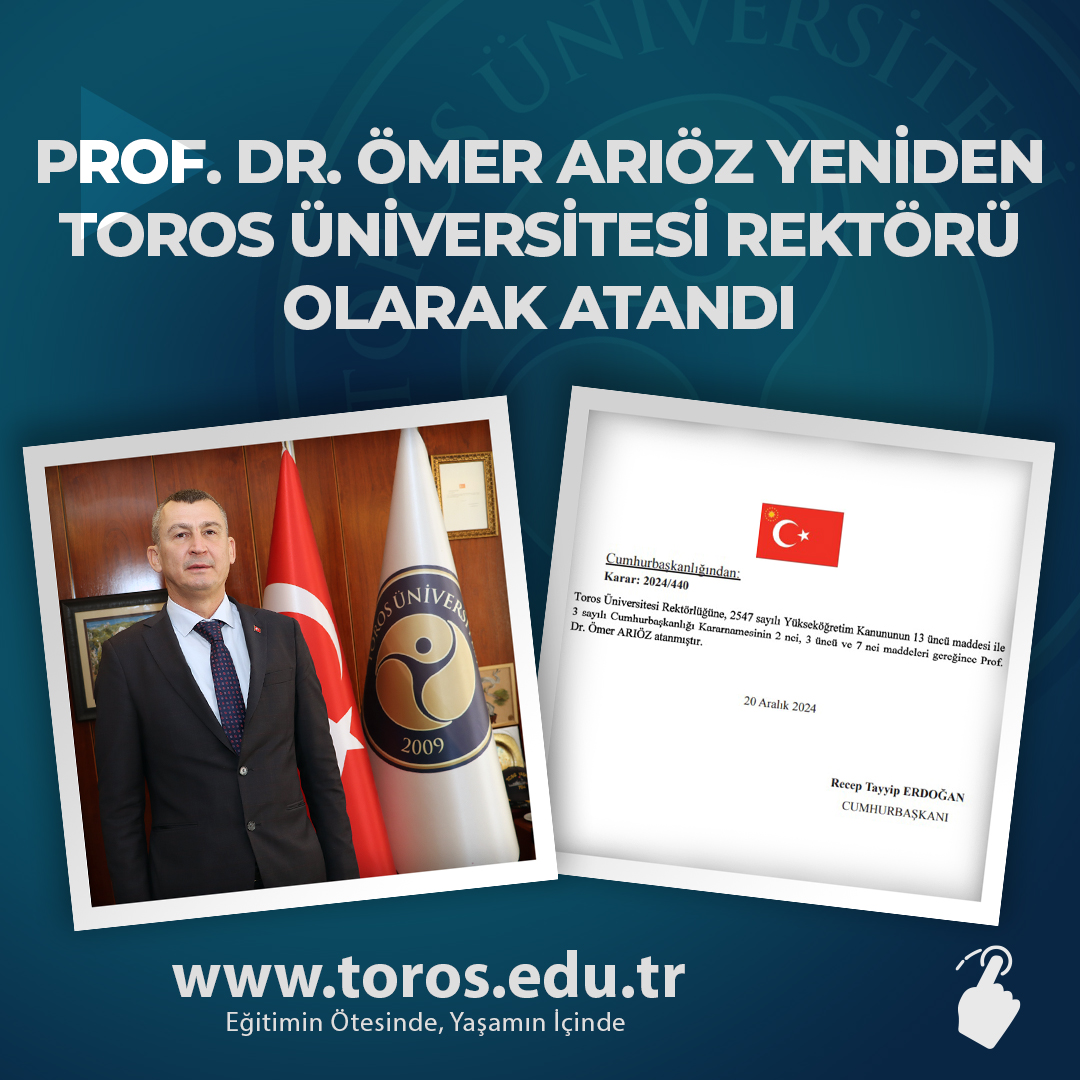 PROF. DR. ÖMER ARIÖZ YENİDEN TOROS ÜNİVERSİTESİ REKTÖRÜ OLARAK ATANDI