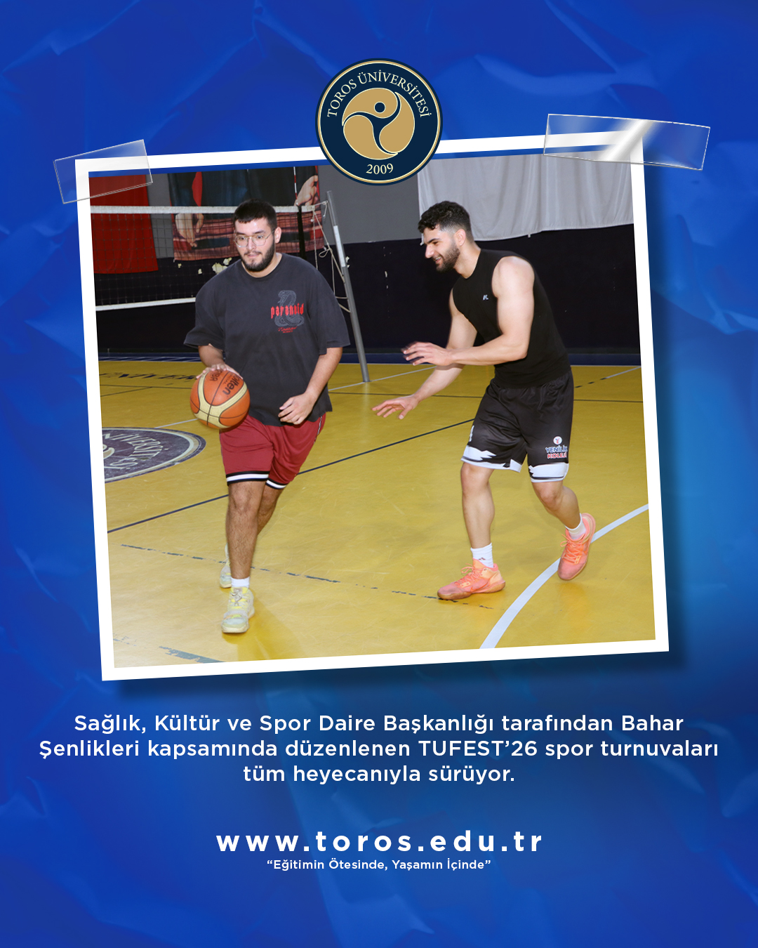 BUGÜN TUFEST’26’DA BASKETBOL HEYECANI YAŞANDI