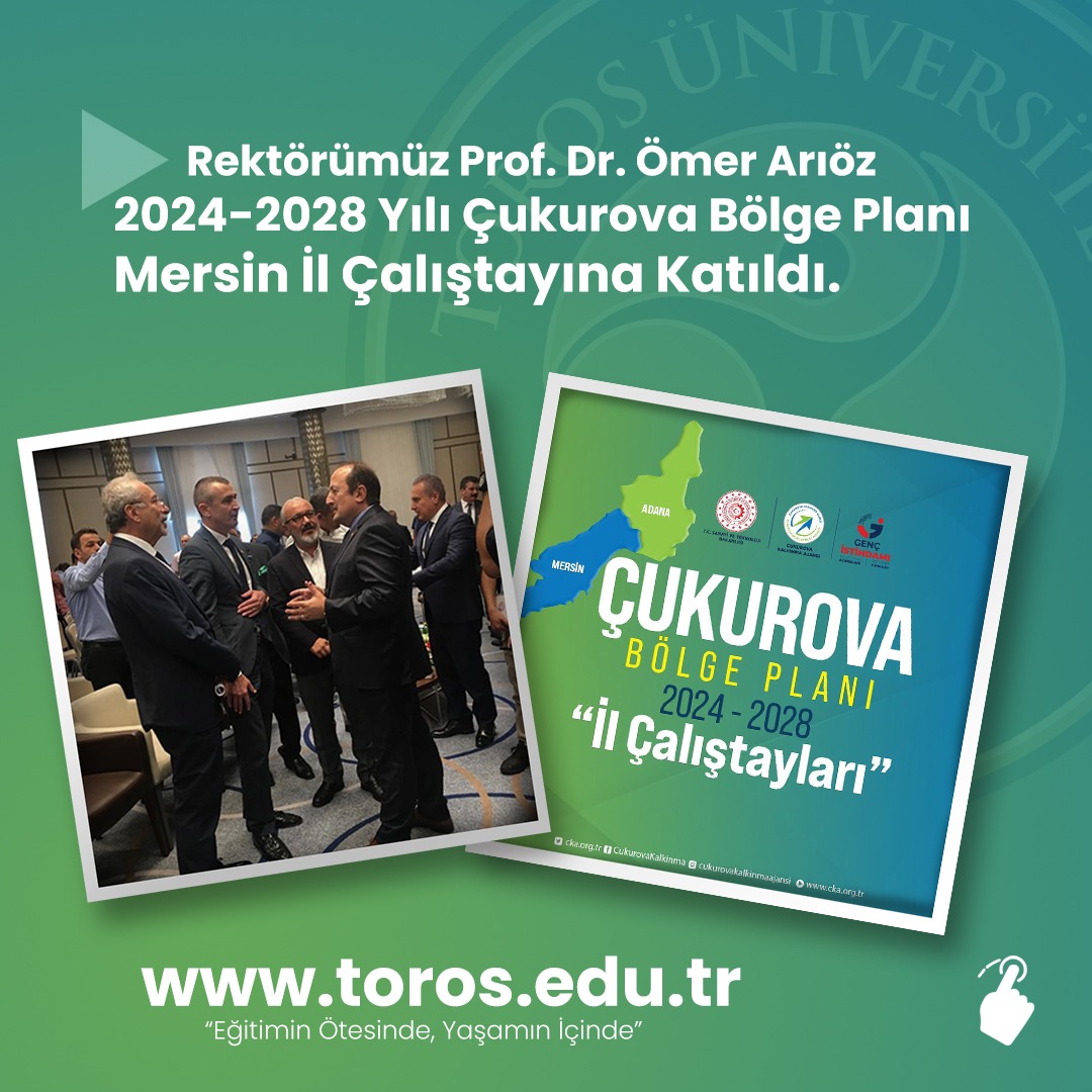Rektörümüz Prof. Dr. Ömer Arıöz, 2024-2028 Yılı Çukurova Bölge Planı Mersin İl Çalıştayına Katıldı.